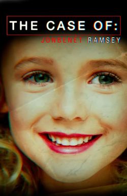 The Case of: JonBenét Ramsey