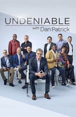 Undeniable with Dan Patrick