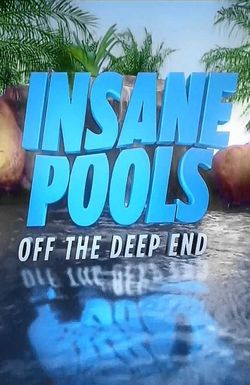 Insane Pools Off the Deep End