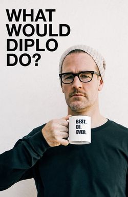 What Would Diplo Do?