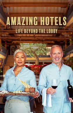 Amazing Hotels: Life Beyond the Lobby