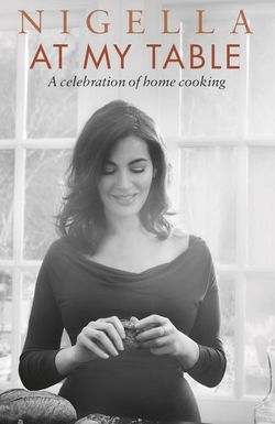 Nigella: At My Table