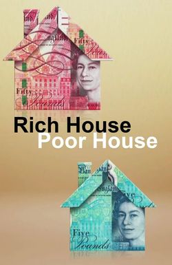 Rich House, Poor House