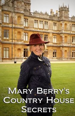 Mary Berry's Country House Secrets