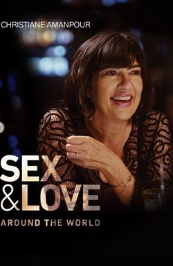 Christiane Amanpour Sex & Love Around the World