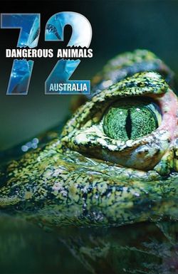 72 Dangerous Animals: Australia