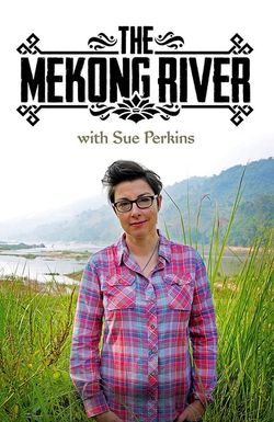 The Mekong River with Sue Perkins