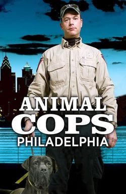 Animal Cops: Philadelphia