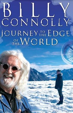 Billy Connolly: Journey to the Edge of the World