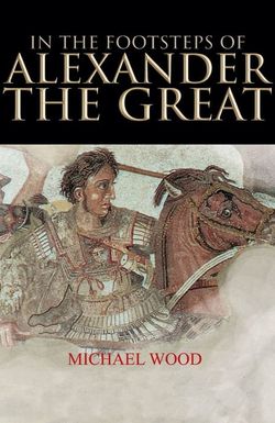 In the Footsteps of Alexander the Great