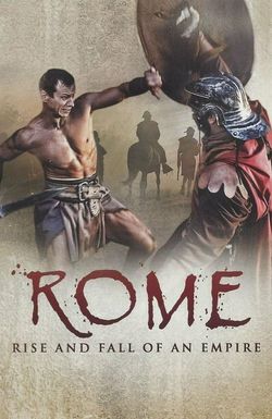 Rome: Rise and Fall of an Empire