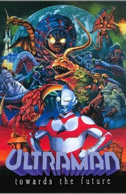 Ultraman: Towards the Future