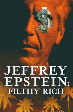 Jeffrey Epstein: Filthy Rich