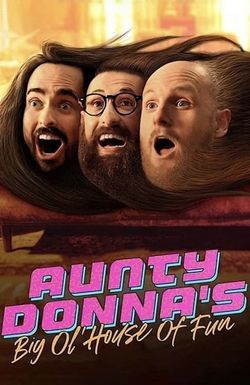 Aunty Donna's Big Ol' House of Fun