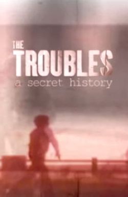 Spotlight on the Troubles: A Secret History