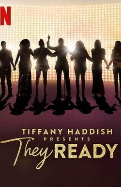 Tiffany Haddish Presents: They Ready