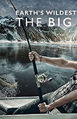 Earth's Wildest Waters: The Big Fish