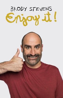 Brody Stevens: Enjoy It!