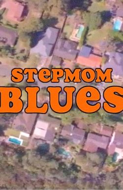 Stepmom Blues