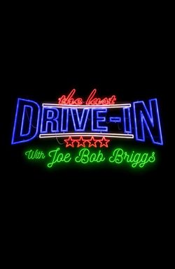 The Last Drive-In with Joe Bob Briggs