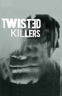 Twisted Killers