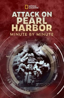 Attack on Pearl Harbor - Minute by Minute