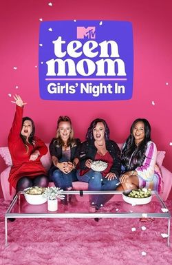 Teen Mom: Girls' Night In