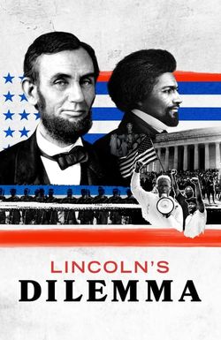 Lincoln's Dilemma