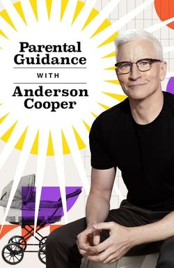 Parental Guidance with Anderson Cooper