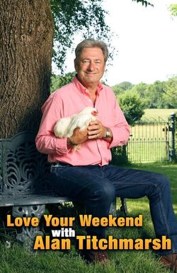 Love Your Weekend with Alan Titchmarsh