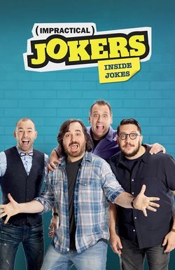 Impractical Jokers: Inside Jokes