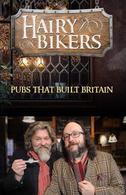 The Hairy Bikers' Pubs That Built Britain