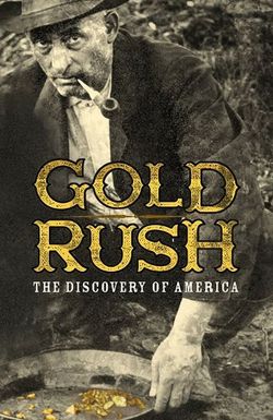 Gold Rush: The Discovery of America