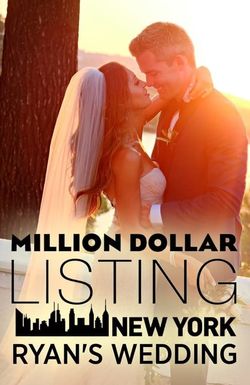 Million Dollar Listing New York: Ryan's Wedding