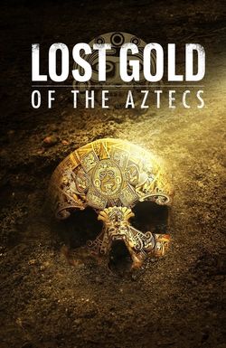 Lost Gold of the Aztecs