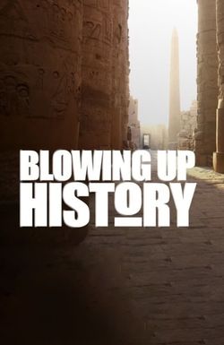 Blowing Up History