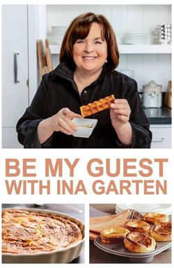 Be My Guest with Ina Garten