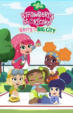 Strawberry Shortcake: Berry in the Big City