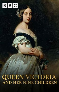 Queen Victoria and Her Tragic Family