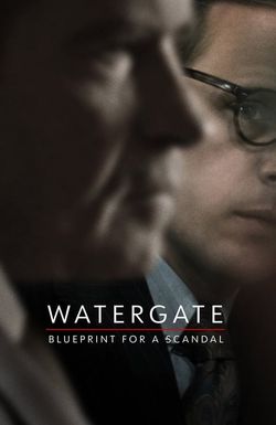 Watergate: Blueprint for a Scandal