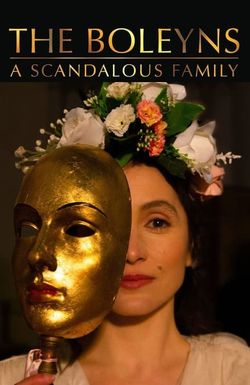 The Boleyns: A Scandalous Family