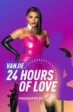 Vanjie: 24 Hours of Love