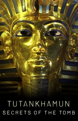 Tutankhamun: Secrets of the Tomb