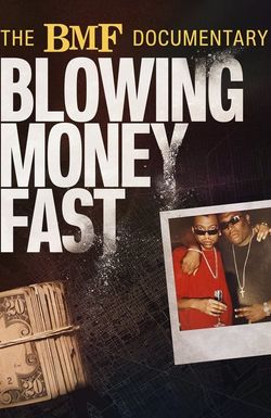 The BMF Documentary: Blowing Money Fast