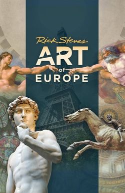 Rick Steves' Art of Europe