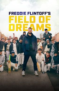 Freddie Flintoff's Field of Dreams