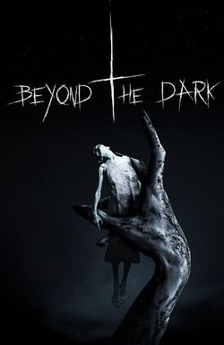 Beyond the Dark