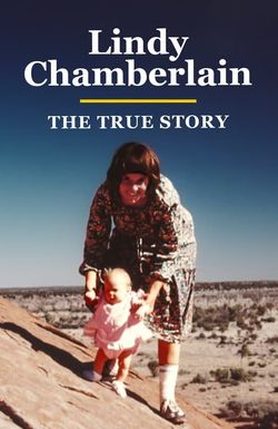 Lindy Chamberlain: The True Story