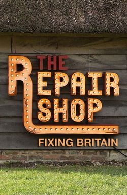 The Repair Shop: Fixing Britain