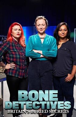 Bone Detectives: Britain's Buried Secrets